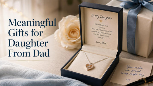 Meaningful Gifts for a Daughter From Dad