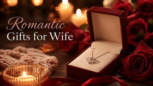 Romantic Anniversary Gifts for a Wife