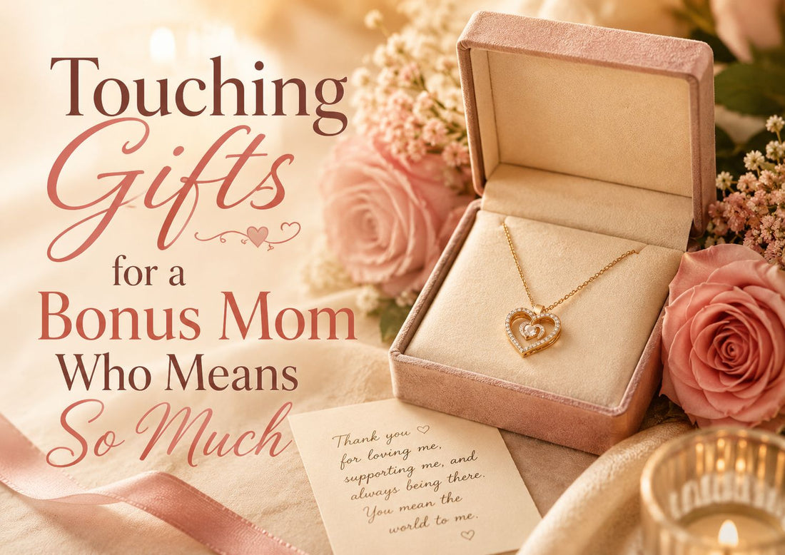 Touching Gifts for a Bonus Mom Who Means So Much