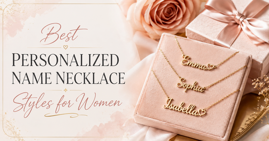 Best Personalized Name Necklace Styles for Women