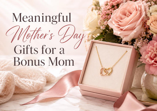 Meaningful Mother’s Day Gifts for a Bonus Mom
