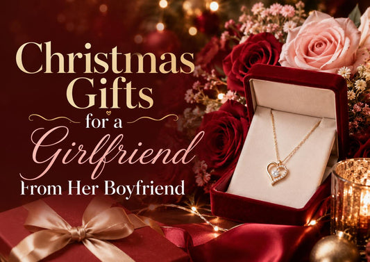 Christmas Gifts for a Girlfriend From Her Boyfriend