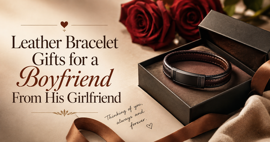 Leather Bracelet Gifts for a Boyfriend From His Girlfriend