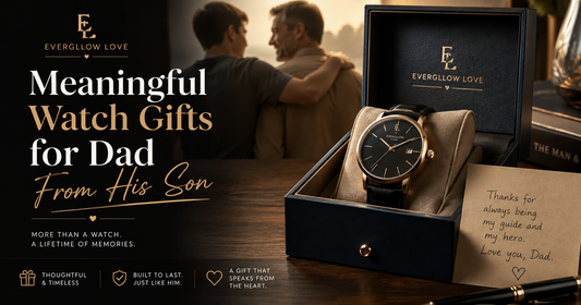 Meaningful Watch Gifts for Dad From His Son