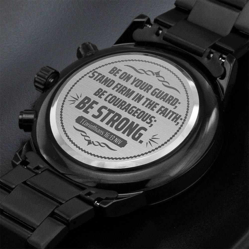 Be on Your Guard 1 Corinthians 1613 NIV  Men's Watch