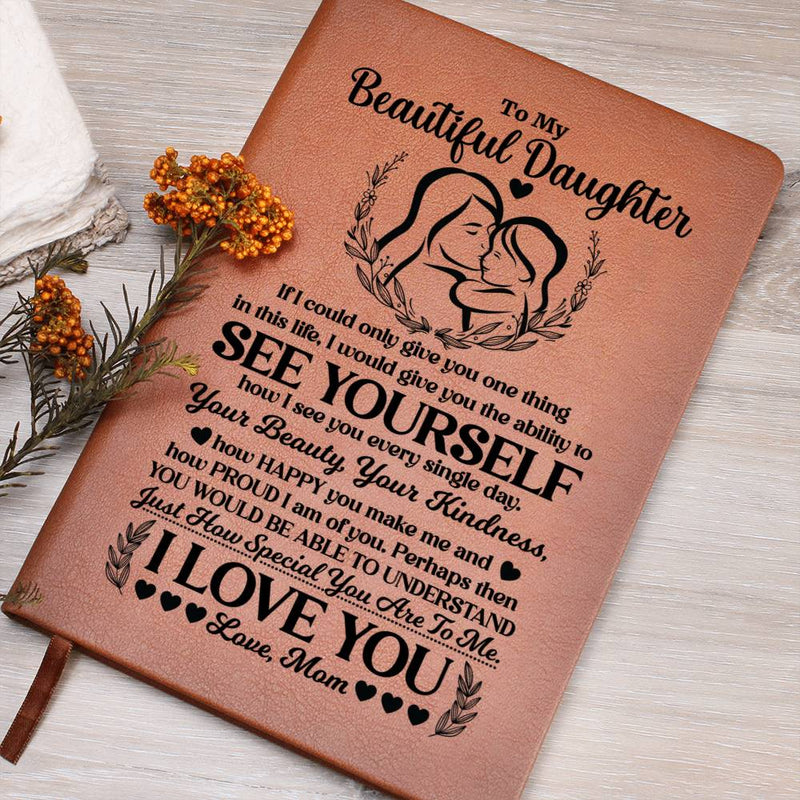 To My Beautiful Daughter Leather Journal