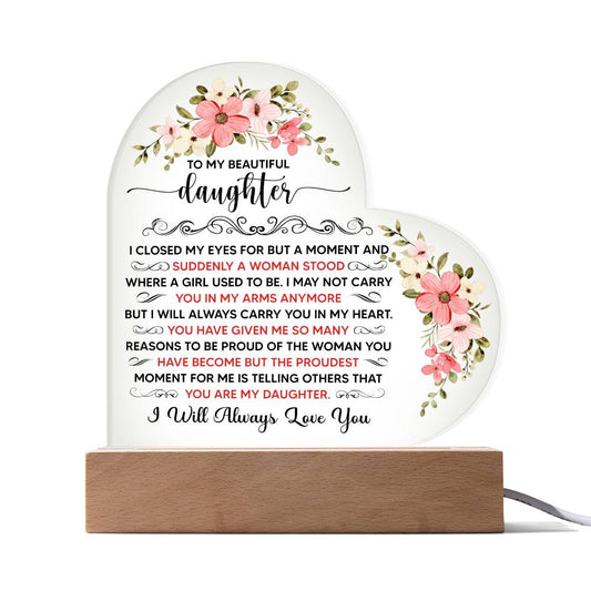 To My Beautiful Daughter Acrylic Heart Plaque