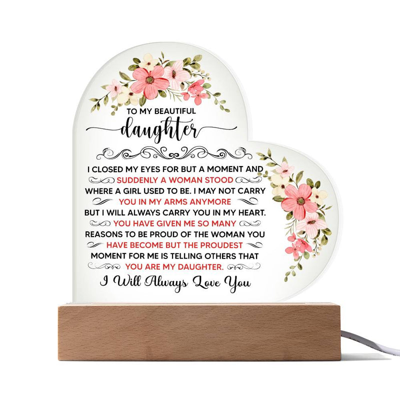 To My Beautiful Daughter Acrylic Heart Plaque