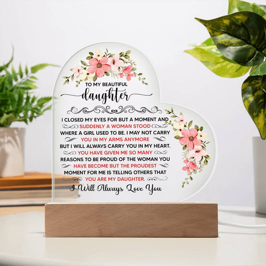 To My Beautiful Daughter Acrylic Heart Plaque