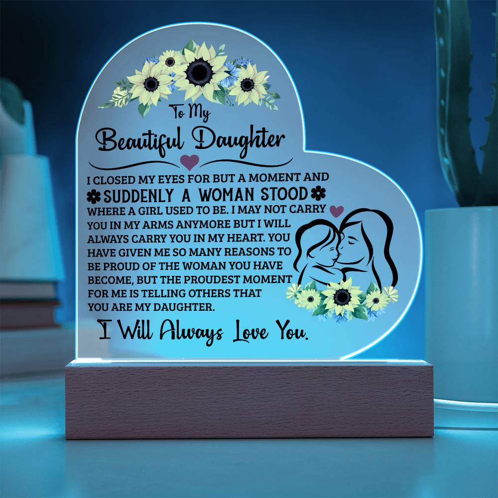 To My Daughter Proud Acrylic Heart Plaque