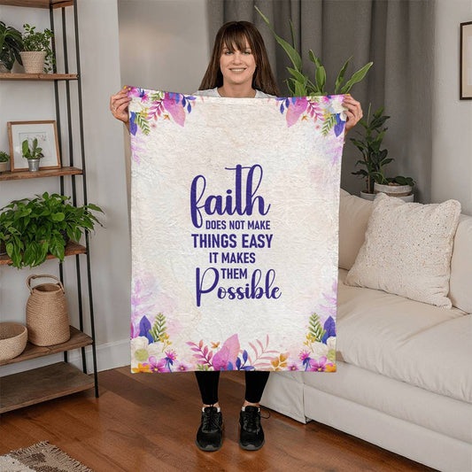 Faith Does Not Make Things Easy Mink Touch Fleece Blanket