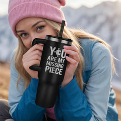 You Are My Missing Piece Tumbler
