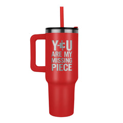 You Are My Missing Piece Tumbler