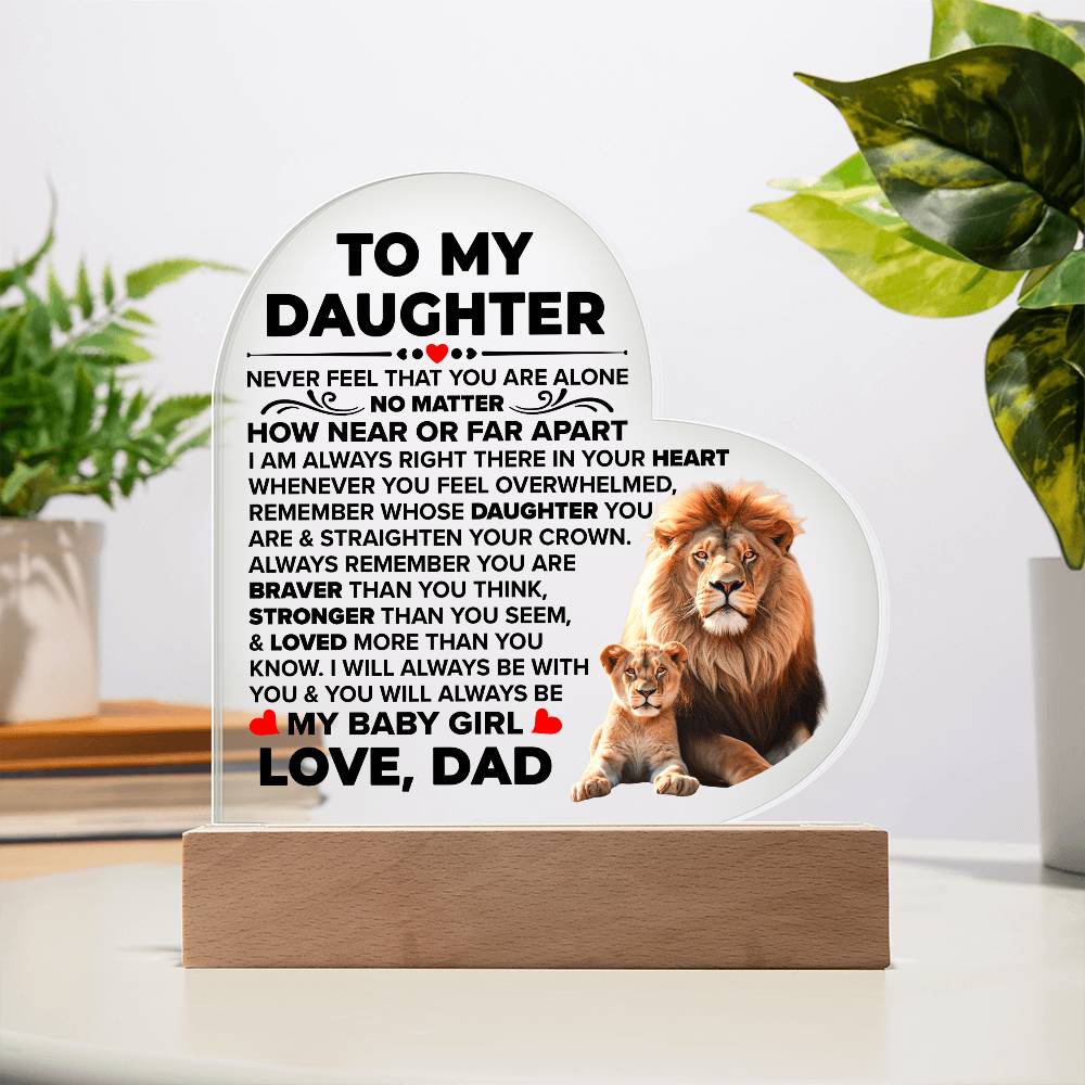To My Daughter Braver Acrylic Heart Plaque