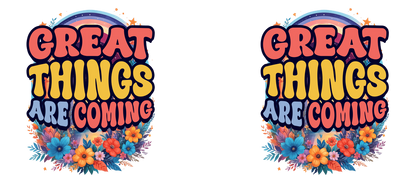 Great Things Are Coming White Ceramic Mug